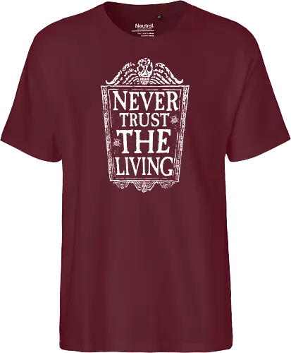Never trust the living