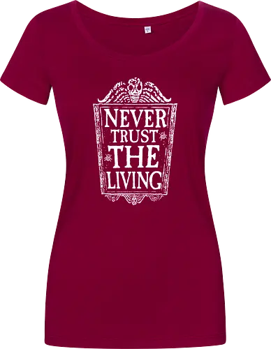Never trust the living