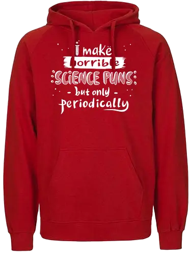 Science Puns - science, Witz, joke, wissenschaft, pun - Fairtrade Hoodie