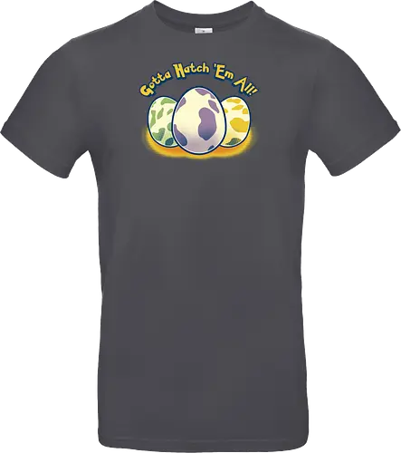 Gotta hatch 'em all
