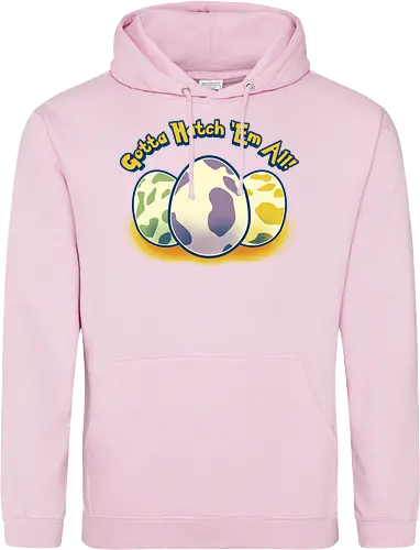 Gotta hatch 'em all