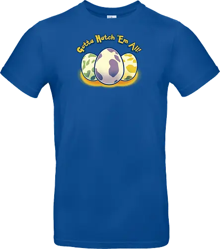 Gotta hatch 'em all