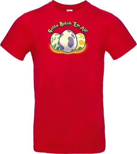 Gotta hatch 'em all