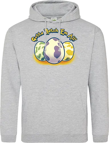 Gotta hatch 'em all