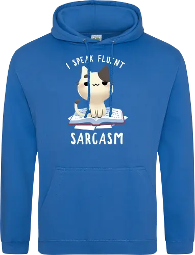 I speak fluent Sarcasm