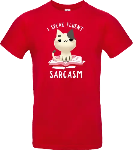 I speak fluent Sarcasm