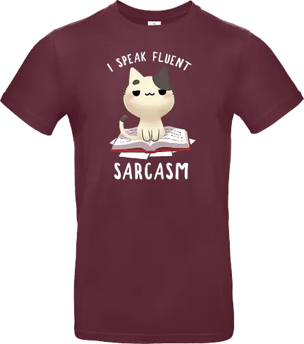 I speak fluent Sarcasm