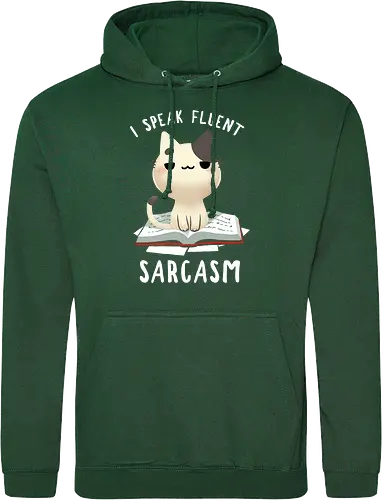 I speak fluent Sarcasm