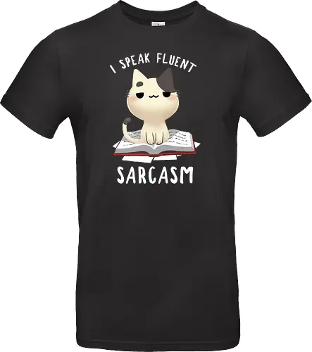 I speak fluent Sarcasm