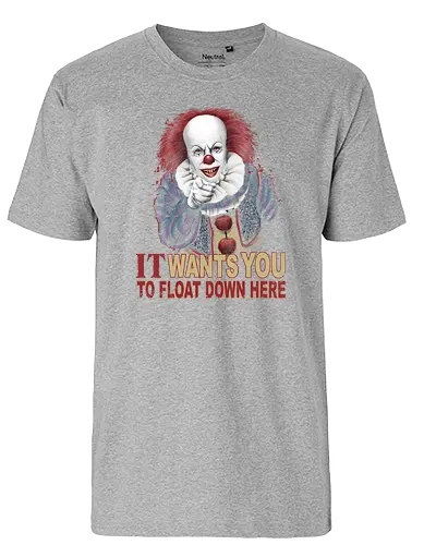 Float Down Here - it, es, stephen king, Clown - Fairtrade T-Shirt