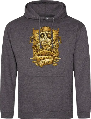 Never say die
