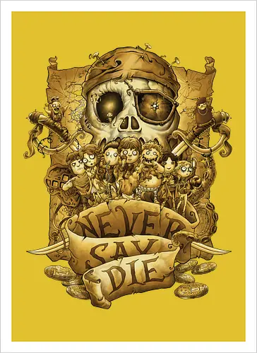 Never say die