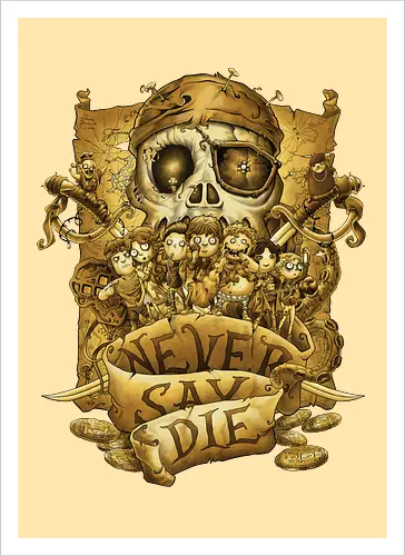 Never say die