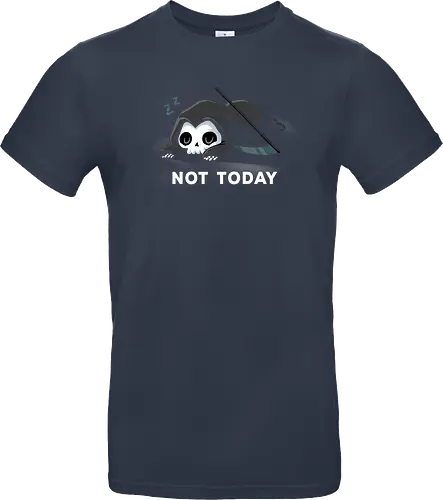 Not today