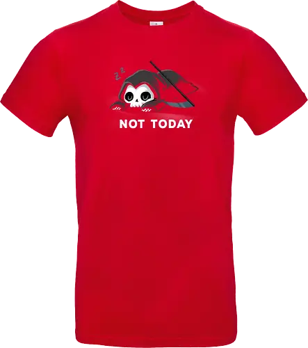 Not today