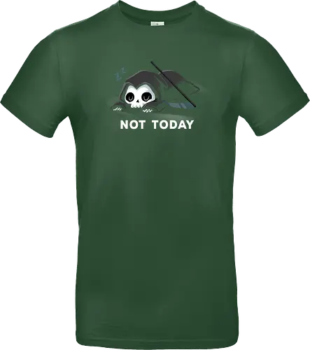 Not today