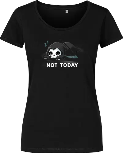 Not today