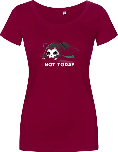Not today
