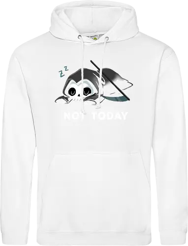 Not today