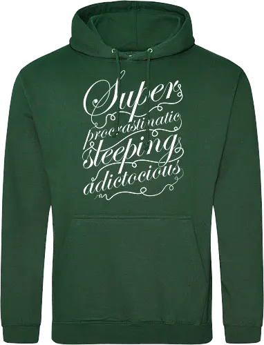 Superprocrastinaticsleepingadictocious