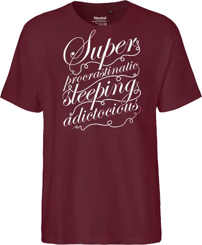 Superprocrastinaticsleepingadictocious