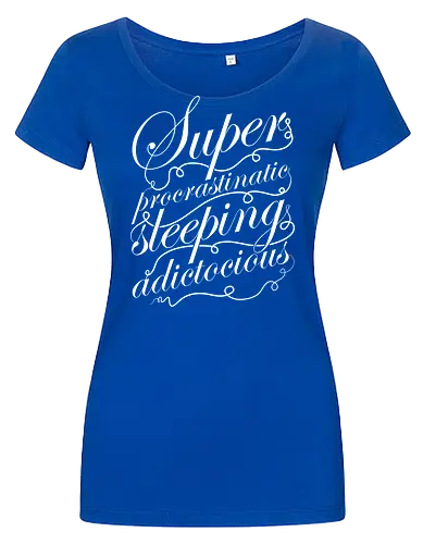 Superprocrastinaticsleepingadictocious