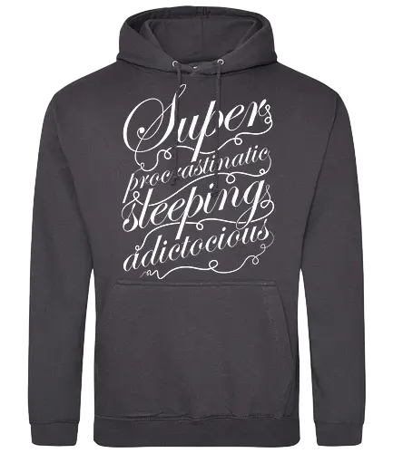 Superprocrastinaticsleepingadictocious - sleep, procrastination, procrastinate, lieber morgen, morgen, prokrastinatieren, addict, sucht, addiction - Standard Hoodie