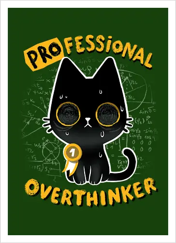 Professional Overthinker
