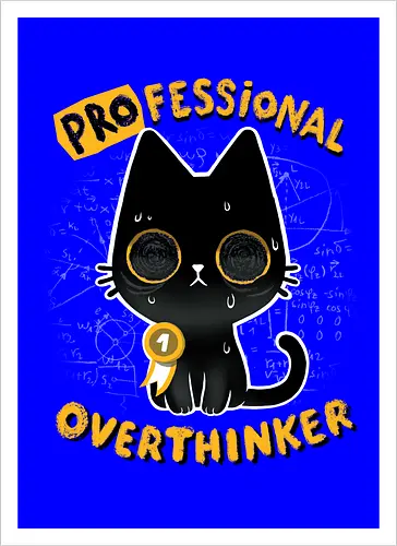 Professional Overthinker