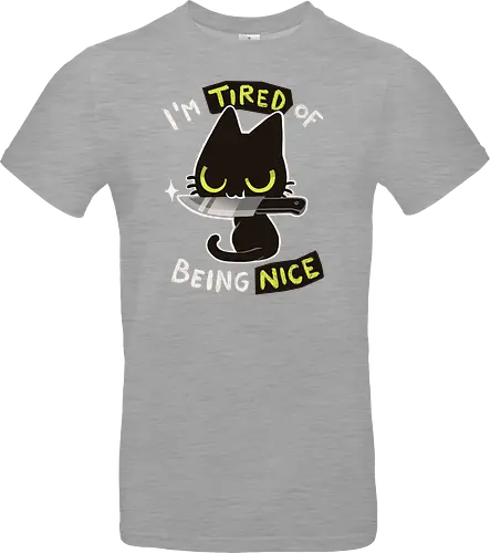 Tired of being nice