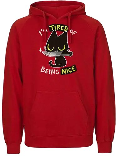 Tired of being nice - katze, cat, nice, bad, nett, cute - Fairtrade Hoodie