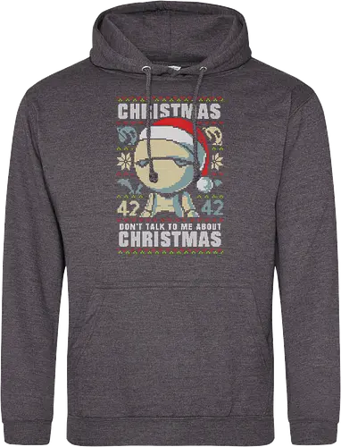 Don't talk to me about Christmas