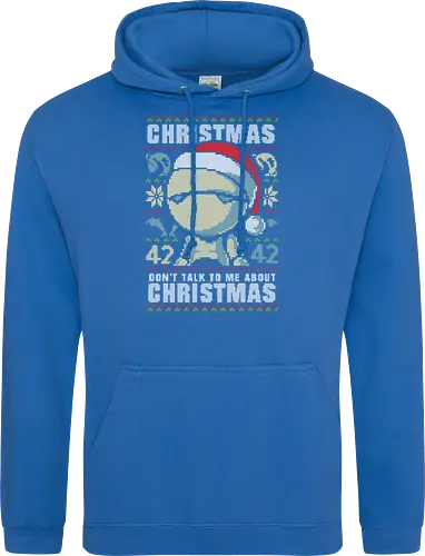 Don't talk to me about Christmas