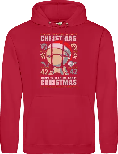Don't talk to me about Christmas