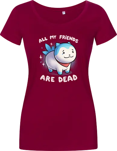 All my friends are dead