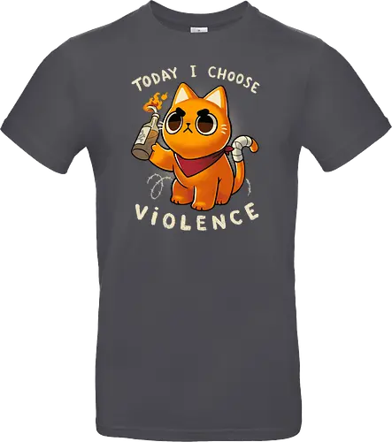 I choose violence