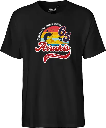 Fear is the mind killer - dune, science fiction, arrakis, atreides - Fairtrade T-Shirt