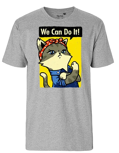 We Cat do it - we can do it, cat, katze, work, poster - Fairtrade T-Shirt
