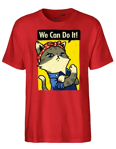 We Cat do it - we can do it, cat, katze, work, poster - Fairtrade T-Shirt