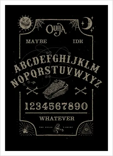 Ouija Whatever