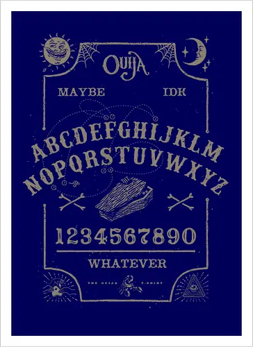 Ouija Whatever