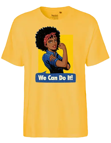 We can do it - we can do it, You can do it, motivational quote, motivation, poster, quote - Fairtrade T-Shirt