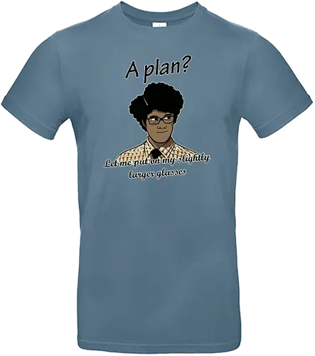 A Plan? - the it crowd, it crowd, series, serie - Standard T-Shirt