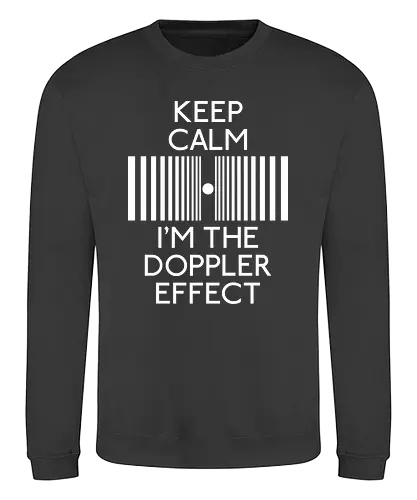 Doppler Effect - physik, physics, science, big bang theory, sheldon cooper, sheldon, keep calm - Sweatshirt