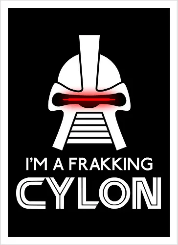 Frakking Cylon