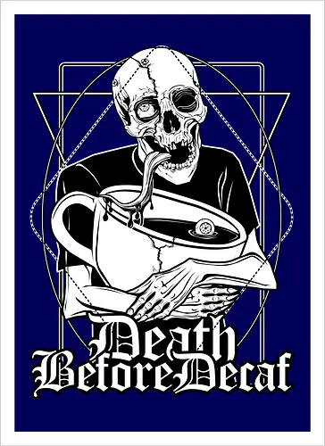 Death before Decaf