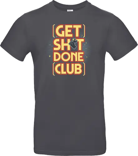 Get Sh*t Done Club