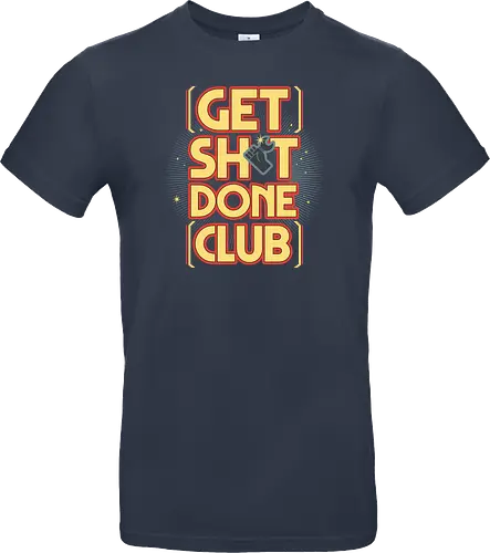 Get Sh*t Done Club