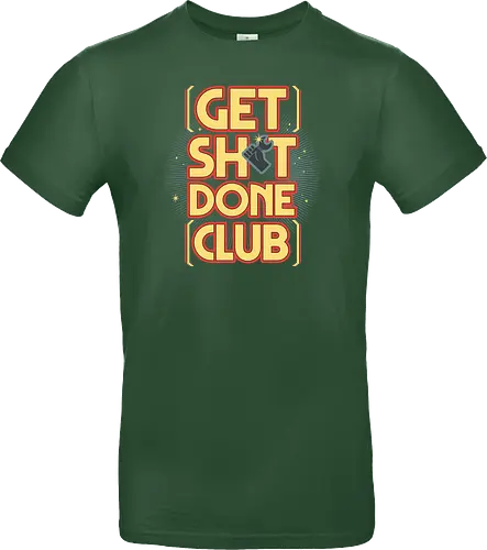Get Sh*t Done Club