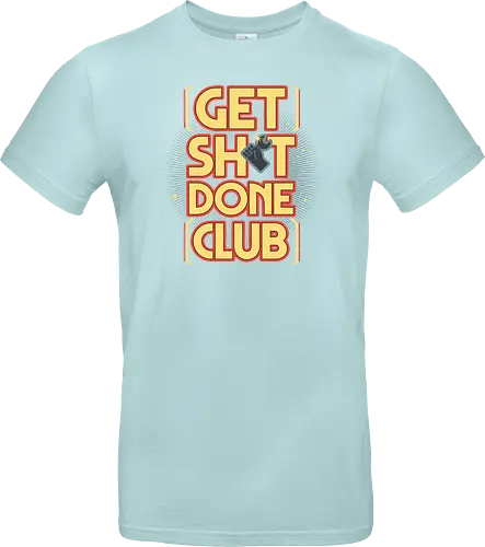 Get Sh*t Done Club